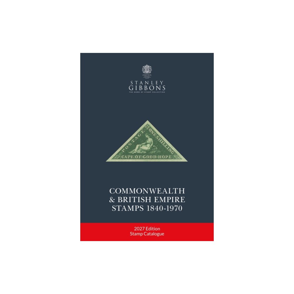 Stanley Gibbons Limited 2027 COMMONWEALTH & EMPIRE STAMPS 1840-1970 (häftad, eng)