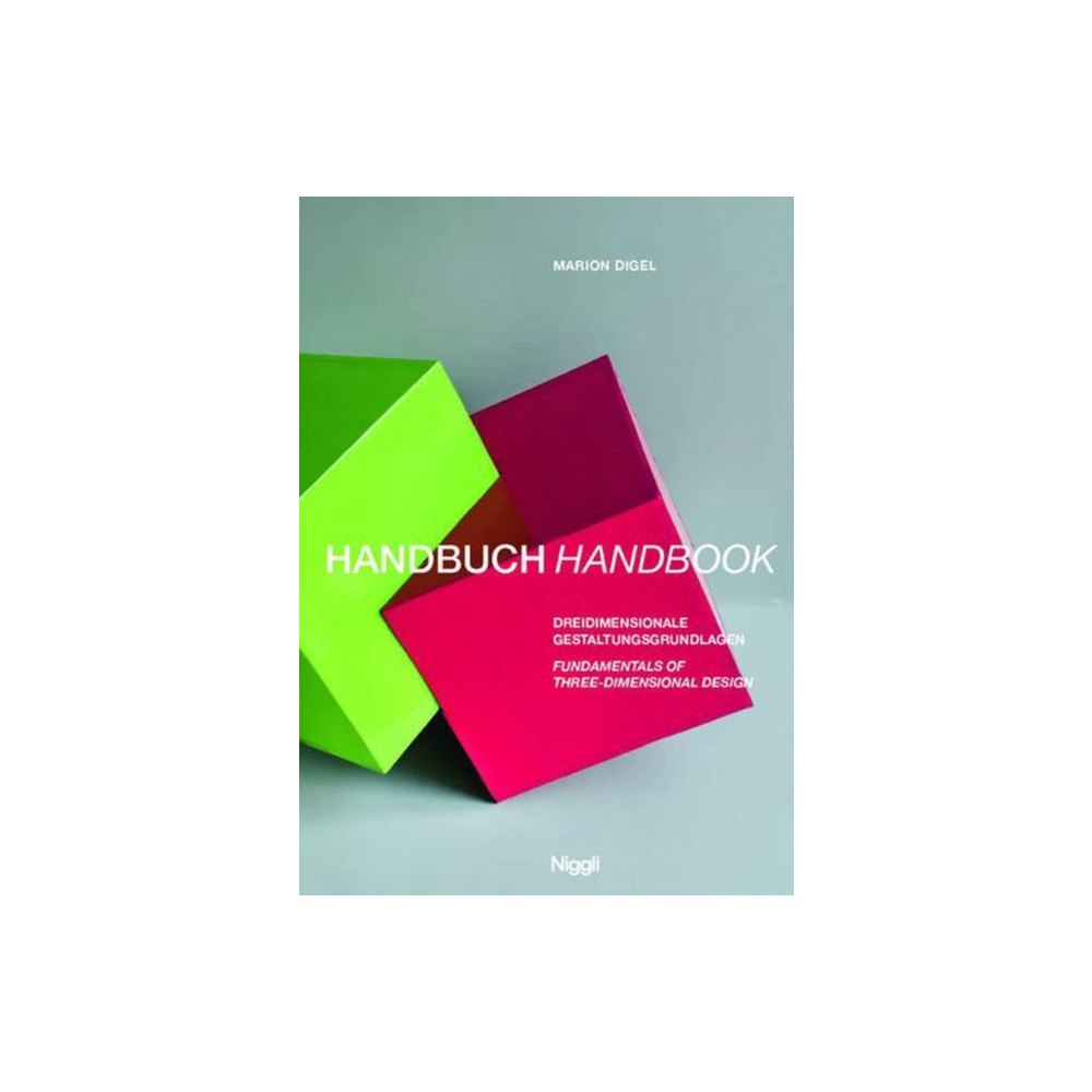 Niggli Verlag Handbook for the Foundations of Three-Dimensional Design (häftad, eng)