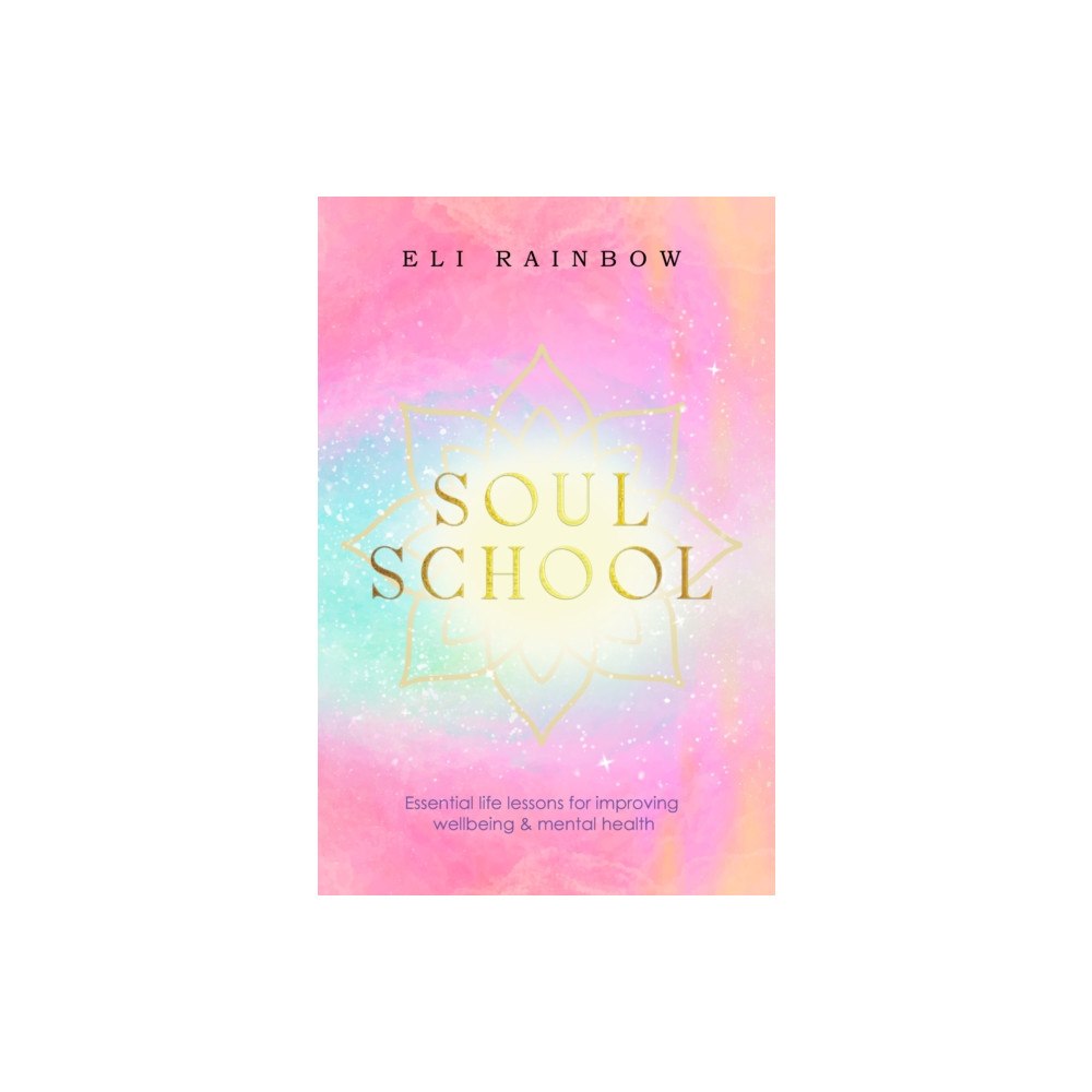 Pegasus Elliot Mackenzie Publishers Soul School (häftad, eng)