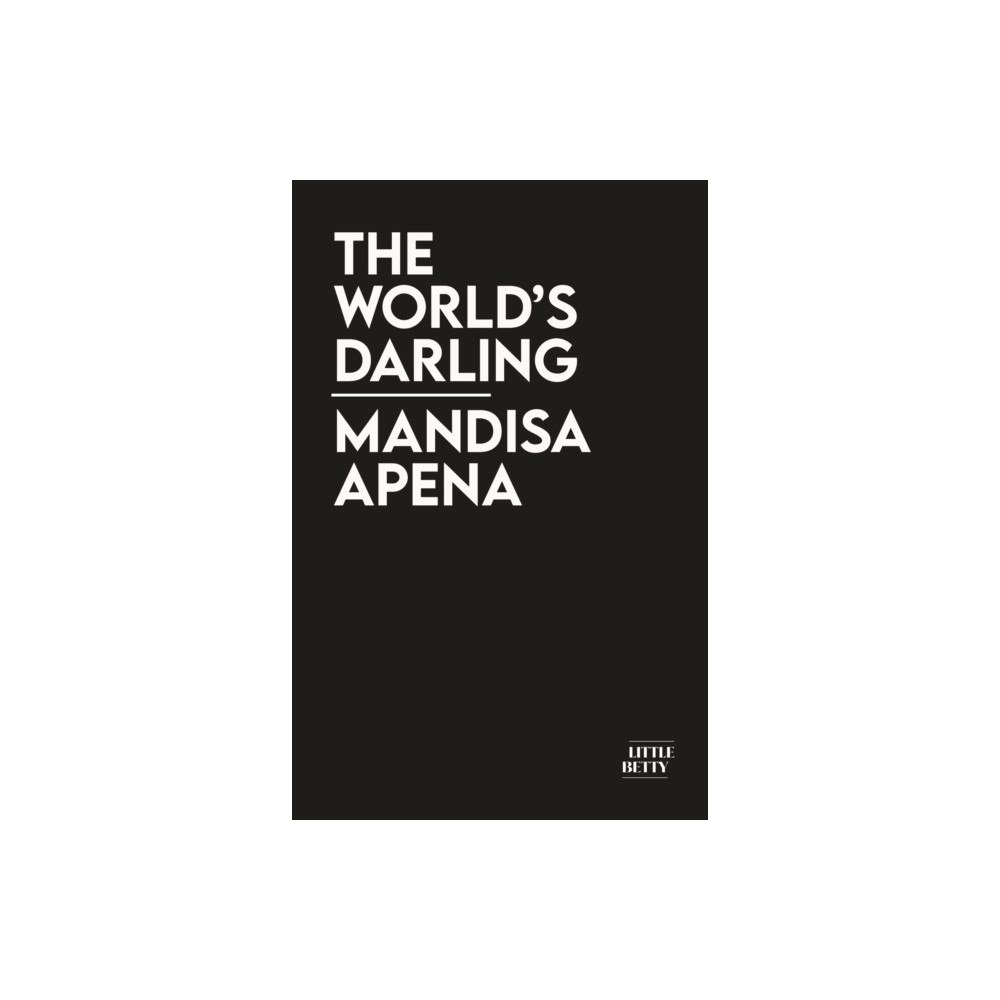 Bad Betty Press the world's darling (häftad, eng)