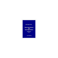John Scales Avery Space-Age Science and Stone-Age Politics (häftad, eng)