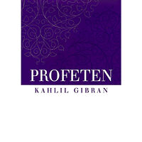 Kahlil Gibran Profeten (inbunden)