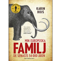 Karin Bojs Min europeiska familj : de senaste 54 000 åren (bok, storpocket)