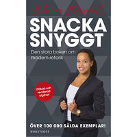 Elaine Eksvärd Snacka snyggt : den stora boken om modern retorik (pocket)
