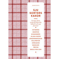 NORSTEDTS Sju sorters kakor : Sveriges bästa recept på klassiska bakverk och nya favoriter (inbunden)