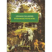 Johan Cullberg Dynamisk psykiatri (inbunden)