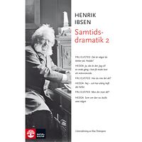 Henrik Ibsen Samtidsdramatik 2 (inbunden)