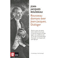 Jean-Jacques Rousseau Rousseau domare över Jean-Jacques : dialoger (inbunden)