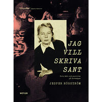 Jesper Högström Jag vill skriva sant : Tora Dahl och poeterna på Parkvägen (bok, danskt band)