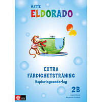 Margareta Forsbäck Eldorado matte 2B Extra färdighetsträning kopieringsunderlsag (inbunden)
