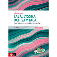Kim Sjöberg Tala, lyssna och samtala : kreativa övningar som stödjer det muntliga (häftad)