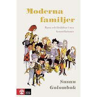 Susan Golombok Moderna familjer : Barn och föräldrar i nya konstellationer (bok, flexband)