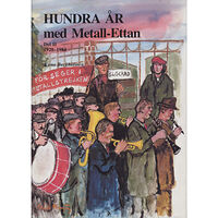 Kuno Beckholmen Hundra år med Metall-ettan D. 2, 1929-1984 (inbunden)