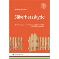 Stefan Ryding-Berg Säkerhetsskydd : bestämmelser om säkerhetsskydd för enskilda och för det allmänna (häftad)