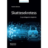 Fredrik Rådman Skattesekretess : en grundläggande redogörelse (häftad)