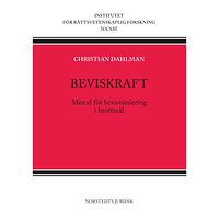 Christian Dahlman Beviskraft : metod för bevisvärdering i brottmål (häftad)
