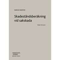 Marcus Radetzki Skadeståndsberäkning vid sakskada (häftad)