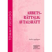Tommy Iseskog Arbetsrättslig avtalsrätt (häftad)