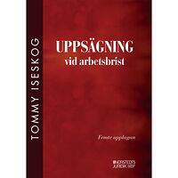 Tommy Iseskog Uppsägning vid arbetsbrist (häftad)