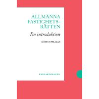 Richard Hager Allmänna fastighetsrätten : en introduktion (häftad)