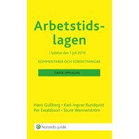 Hans Gullberg Arbetstidslagen : kommentarer och författningar (häftad)