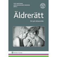 Titti Mattsson Äldrerätt : ett nytt rättsområde (häftad)
