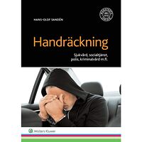 Hans-Olof Sandén Handräckning : sjukvård, socialtjänst, polis, kriminalvård m.fl. (häftad)