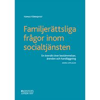 Tomas Törnqvist Familjerättsliga frågor inom socialtjänsten : En översikt över bestämmelser (häftad)
