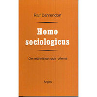 Ralf Dahrendorf Homo sociologicus : om människan och rollerna (häftad)