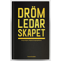 Svante Randlert Drömledarskapet : morgondagens viktigaste framgångsfaktorer (inbunden)