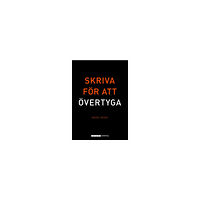 Mikael Rosén Skriva för att övertyga (häftad)