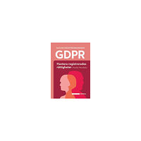 Monika Wendleby GDPR - Hantera registrerades rättigheter (häftad)