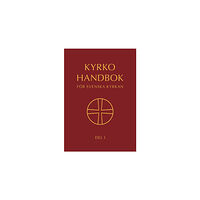 Verbum AB Kyrkohandbok för Svenska kyrkan : antagen för Svenska kyrkan av 2017 års kyrkomöte. Del 1 (bok, klotband)