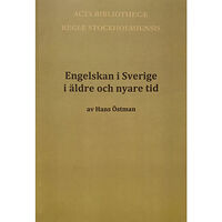 Hans Östman Engelskan i Sverige i äldre och nyare tid (häftad)