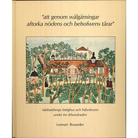 Stockholmia förlag att genom wälgärningar aftorka nödens och behofwens tårar (inbunden)