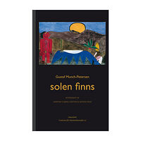 Gustaf Munch-Petersen Solen finns (inbunden)