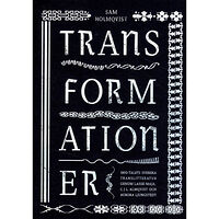 Sam Holmqvist Transformationer : 1800-talets svenska translitteratur genom Lasse-Maja, C.J.L. Almqvist och Aurora Ljungstedt (bok, dan...