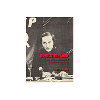 Helena Hill Revolutionärer : Kön, klass och kvinnokamp i svensk 1970-talsvänster (bok, danskt band)