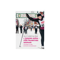 Karin S. Lindelöf I tjejers spår - för framtids segrar : om tjejlopp och villkor för kvinnors motionsidrottande (bok, danskt band)