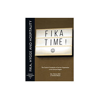 Makadam förlag Fika, hygge and hospitality : the cultural complexity of service organisation in the Öresund region (bok, danskt band, e...