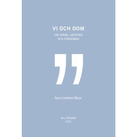 Torun Lindholm Öjmyr Vi och dom (RJ:s årsbox 2021. Orden) (häftad)