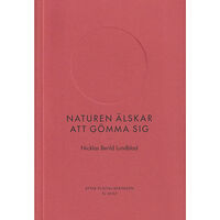 Nicklas Berild Lundblad Naturen älskar att gömma sig (RJ 2022: Efter digitaliseringen) (bok, danskt band)