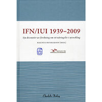 Ekerlids IUI/IFN 1939-2009 : sju decennier av forskning om ett näringsliv i utveckling (inbunden)