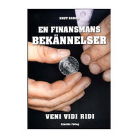 Ekerlids En finansmans bekännelser : veni, vidi, ridi (inbunden)