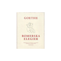 Johann Wolfgang von Goethe Romerska elegier (inbunden)