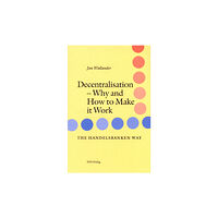 Jan Wallander Decentralisation : Why and how to make it work (häftad, eng)
