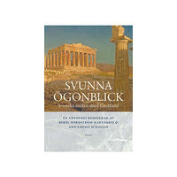 Artos & Norma Bokförlag Svunna ögonblick : svenska möten med Grekland (inbunden)