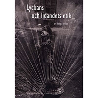 Bokförlaget Thales Lyckans och lidandets etik (häftad)