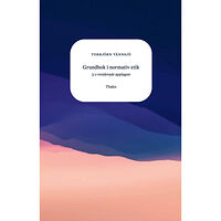 Torbjörn Tännsjö Grundbok i normativ etik (bok, danskt band)