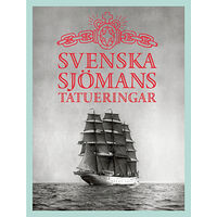 Mirja Arnshav Svenska sjömanstatueringar (inbunden)